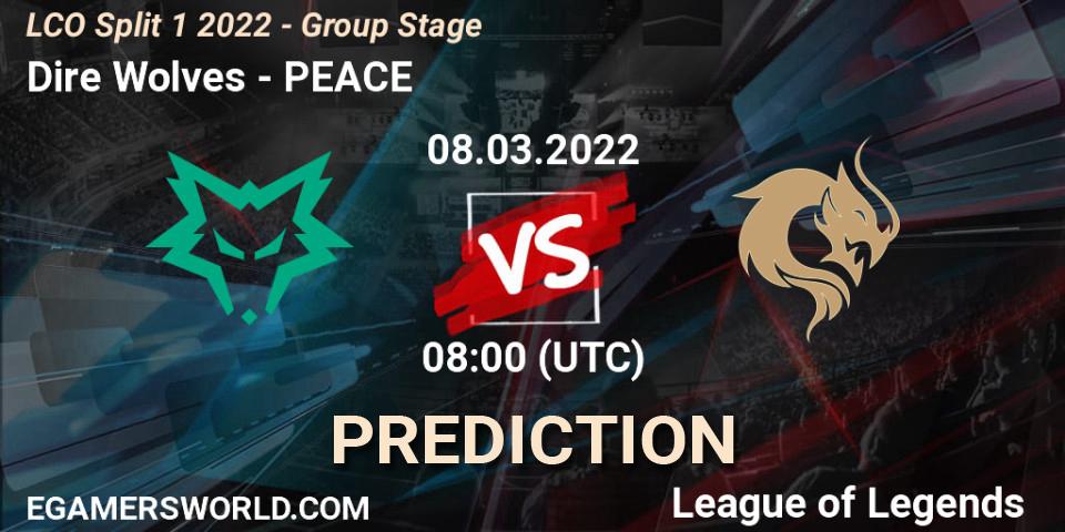 Dire Wolves - PEACE: прогноз. 08.03.2022 at 08:00, LoL, LCO Split 1 2022 - Group Stage 