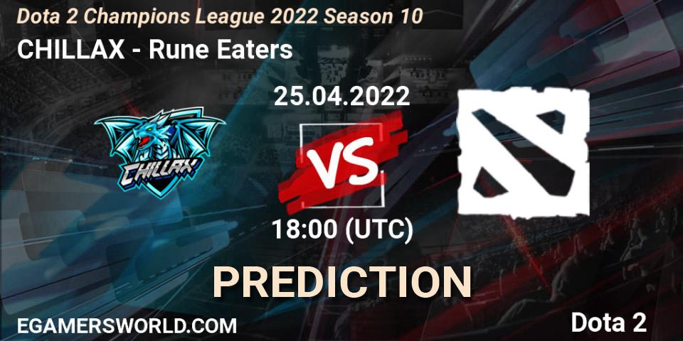 CHILLAX - Rune Eaters: прогноз. 25.04.2022 at 18:10, Dota 2, Dota 2 Champions League 2022 Season 10 