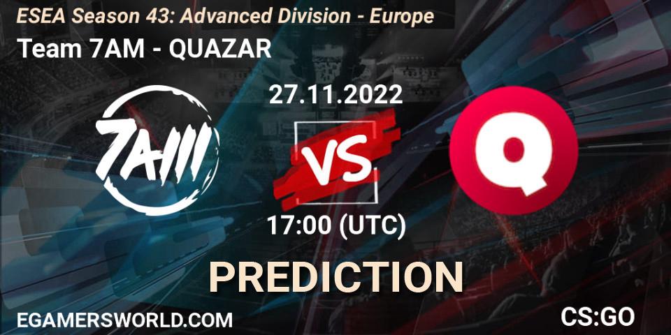 Team 7AM - QUAZAR: прогноз. 27.11.22, CS2 (CS:GO), ESEA Season 43: Advanced Division - Europe