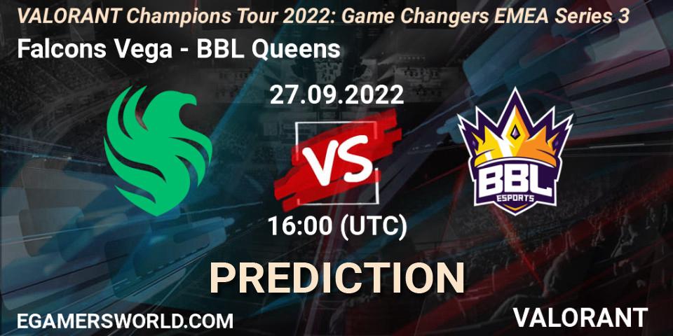 Falcons Vega - BBL Queens: прогноз. 27.09.2022 at 16:00, VALORANT, VCT 2022: Game Changers EMEA Series 3