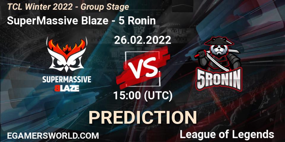 SuperMassive Blaze - 5 Ronin: прогноз. 26.02.2022 at 15:00, LoL, TCL Winter 2022 - Group Stage