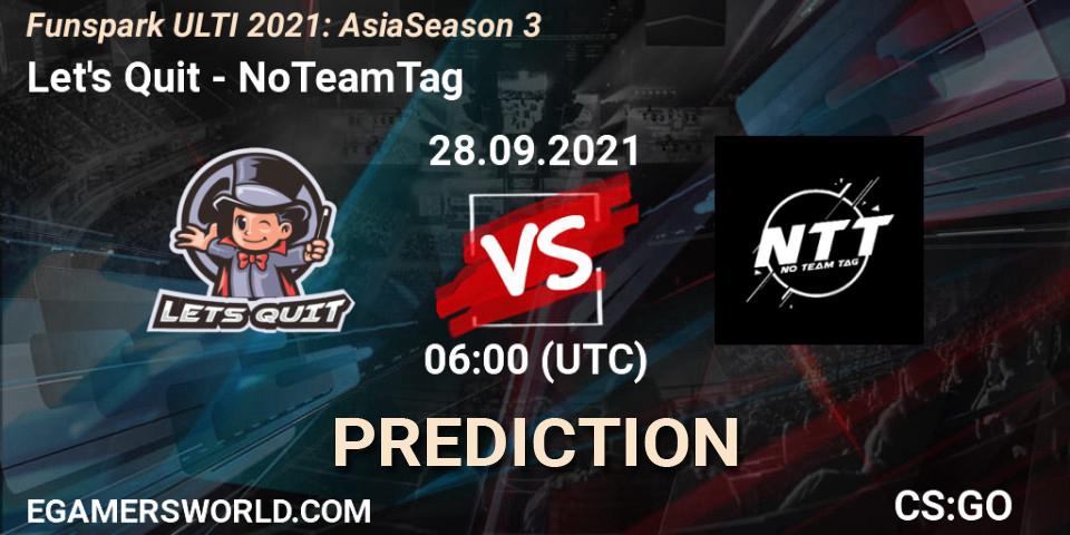 Let's Quit - NoTeamTag: прогноз. 28.09.2021 at 06:00, Counter-Strike (CS2), Funspark ULTI 2021: Asia Season 3