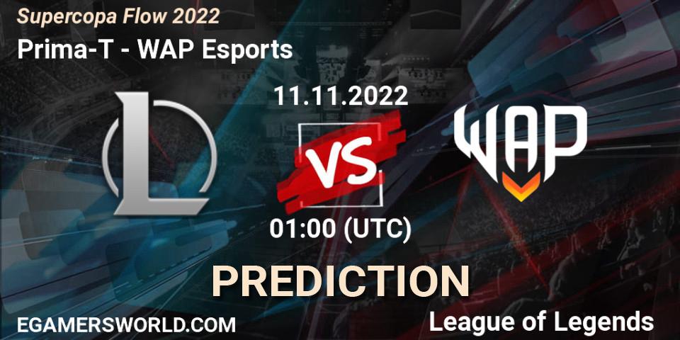 Prima-T - WAP Esports: прогноз. 11.11.2022 at 01:00, LoL, Supercopa Flow 2022