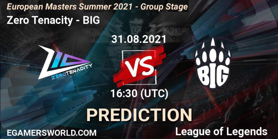 Zero Tenacity - BIG: прогноз. 31.08.21, LoL, European Masters Summer 2021 - Group Stage