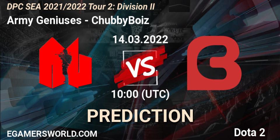 Army Geniuses - ChubbyBoiz: прогноз. 14.03.2022 at 10:00, Dota 2, DPC 2021/2022 Tour 2: SEA Division II (Lower)