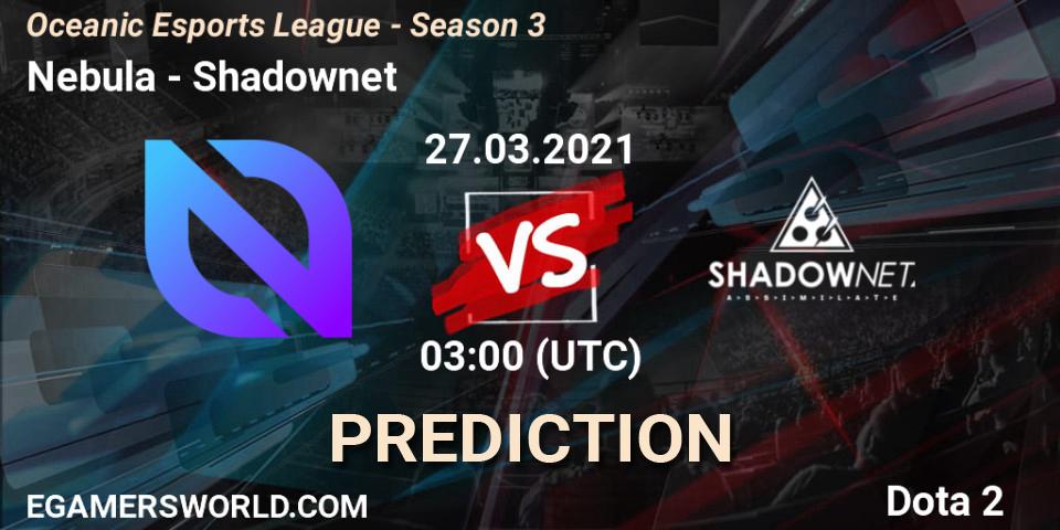 Nebula - Shadownet: прогноз. 27.03.2021 at 03:03, Dota 2, Oceanic Esports League - Season 3