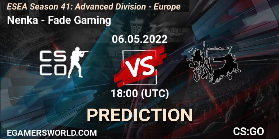 Nenka - Fade Gaming: прогноз. 06.05.22, CS2 (CS:GO), ESEA Season 41: Advanced Division - Europe