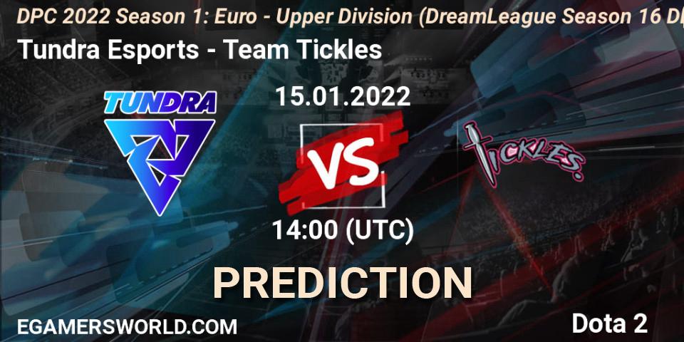 Tundra Esports - Team Tickles: прогноз. 15.01.2022 at 13:55, Dota 2, DPC 2022 Season 1: Euro - Upper Division (DreamLeague Season 16 DPC WEU)