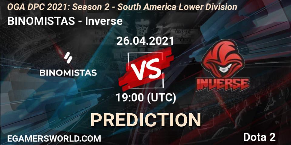 BINOMISTAS - Inverse: прогноз. 26.04.21, Dota 2, OGA DPC 2021: Season 2 - South America Lower Division 