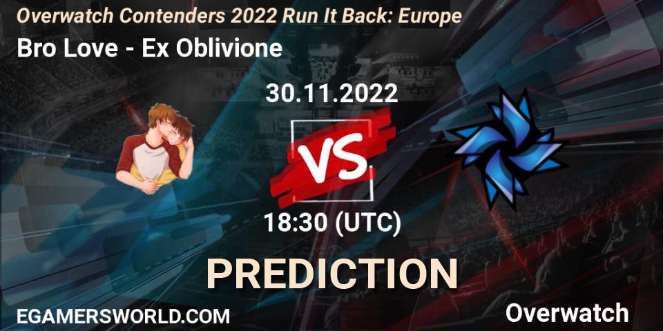 Bro Love - Ex Oblivione: прогноз. 30.11.2022 at 20:00, Overwatch, Overwatch Contenders 2022 Run It Back: Europe