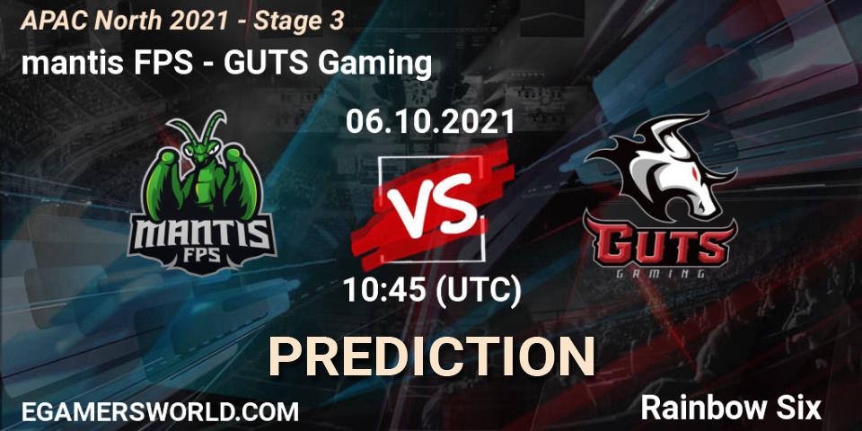 mantis FPS - GUTS Gaming: прогноз. 06.10.2021 at 10:45, Rainbow Six, APAC North 2021 - Stage 3