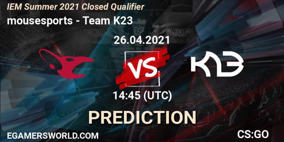 mousesports - Team K23: прогноз. 26.04.2021 at 14:45, Counter-Strike (CS2), IEM Summer 2021 Closed Qualifier