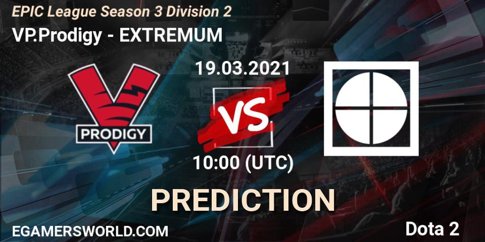VP.Prodigy - EXTREMUM: прогноз. 19.03.2021 at 10:00, Dota 2, EPIC League Season 3 Division 2