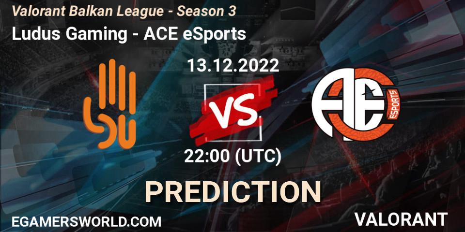 Ludus Gaming - ACE eSports: прогноз. 13.12.22, VALORANT, Valorant Balkan League - Season 3