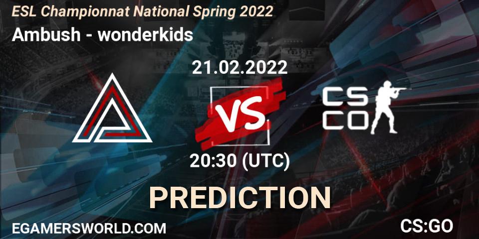 Ambush - wonderkids: прогноз. 21.02.2022 at 20:30, Counter-Strike (CS2), ESL Championnat National Spring 2022