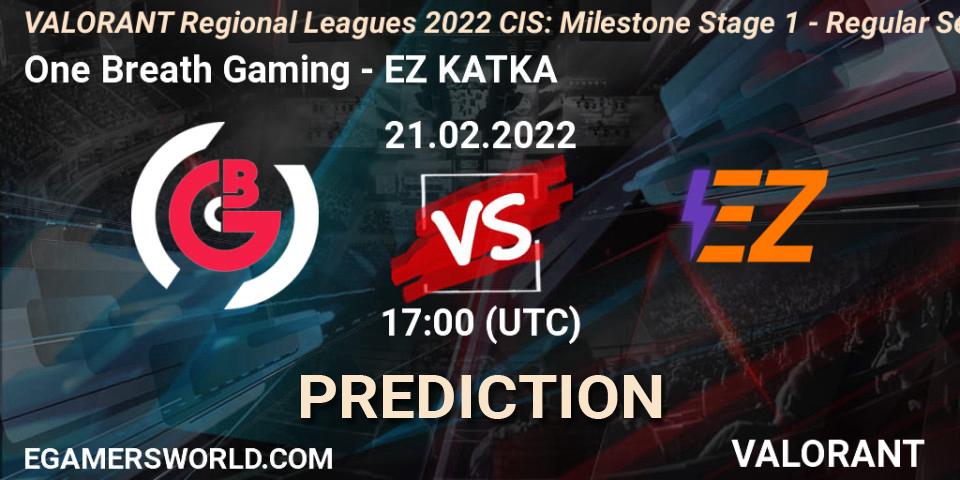 One Breath Gaming - EZ KATKA: прогноз. 21.02.2022 at 18:30, VALORANT, VALORANT Regional Leagues 2022 CIS: Milestone Stage 1 - Regular Season
