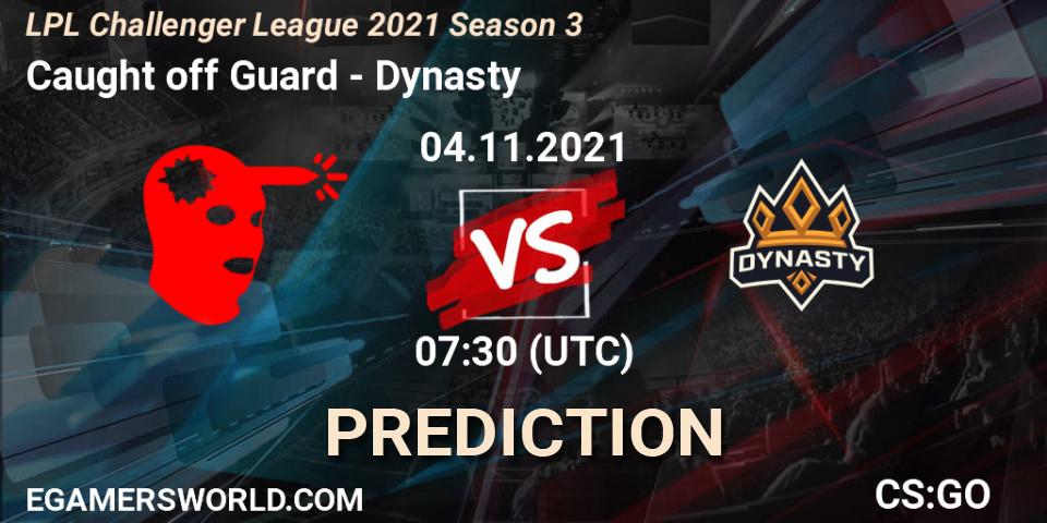 Caught off Guard - Dynasty: прогноз. 04.11.2021 at 07:30, Counter-Strike (CS2), LPL Challenger League 2021 Season 3