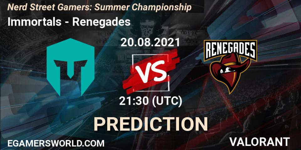 Immortals - Renegades: прогноз. 20.08.2021 at 21:30, VALORANT, Nerd Street Gamers: Summer Championship
