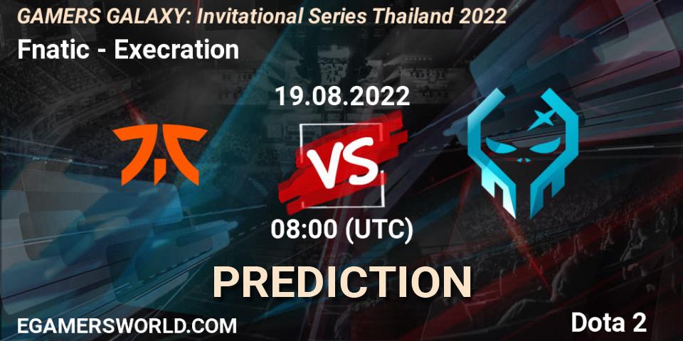 Fnatic - Execration: прогноз. 19.08.2022 at 08:30, Dota 2, GAMERS GALAXY: Invitational Series Thailand 2022