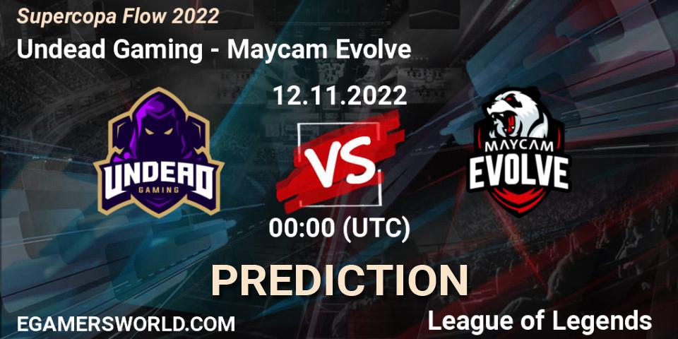 Undead Gaming - Maycam Evolve: прогноз. 12.11.2022 at 00:00, LoL, Supercopa Flow 2022