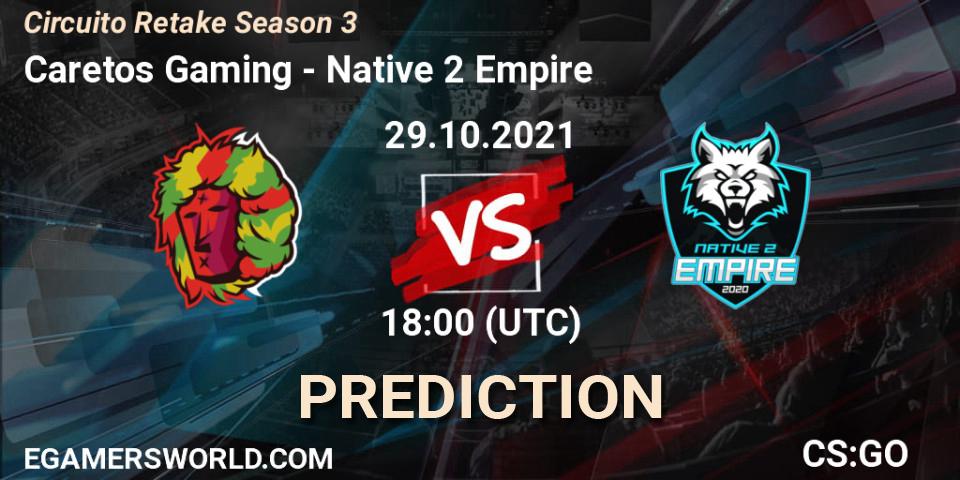 Caretos Gaming - Native 2 Empire: прогноз. 29.10.2021 at 18:00, Counter-Strike (CS2), Circuito Retake Season 3