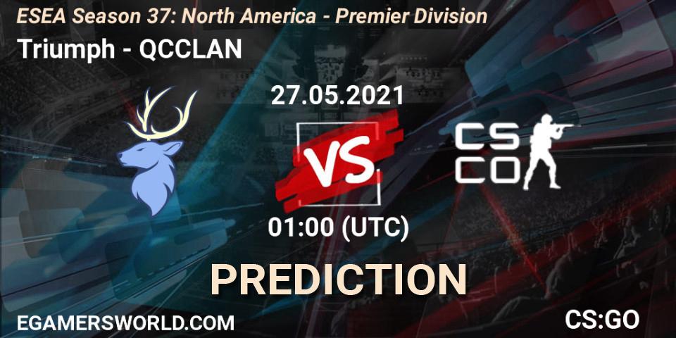 Triumph - QCCLAN: прогноз. 27.05.2021 at 01:00, Counter-Strike (CS2), ESEA Season 37: North America - Premier Division