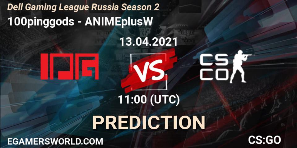 100pinggods - ANIMEplusW: прогноз. 13.04.2021 at 11:00, Counter-Strike (CS2), Dell Gaming League Russia Season 2