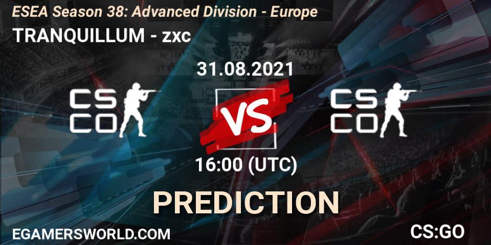 TRANQUILLUM - zxc: прогноз. 31.08.2021 at 19:00, Counter-Strike (CS2), ESEA Season 38: Advanced Division - Europe