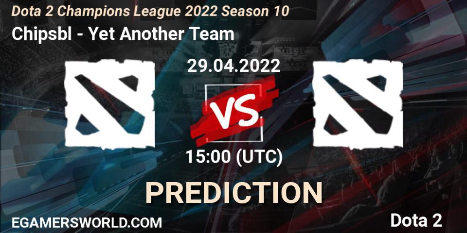 Chipsbl - Yet Another Team: прогноз. 29.04.2022 at 15:00, Dota 2, Dota 2 Champions League 2022 Season 10 