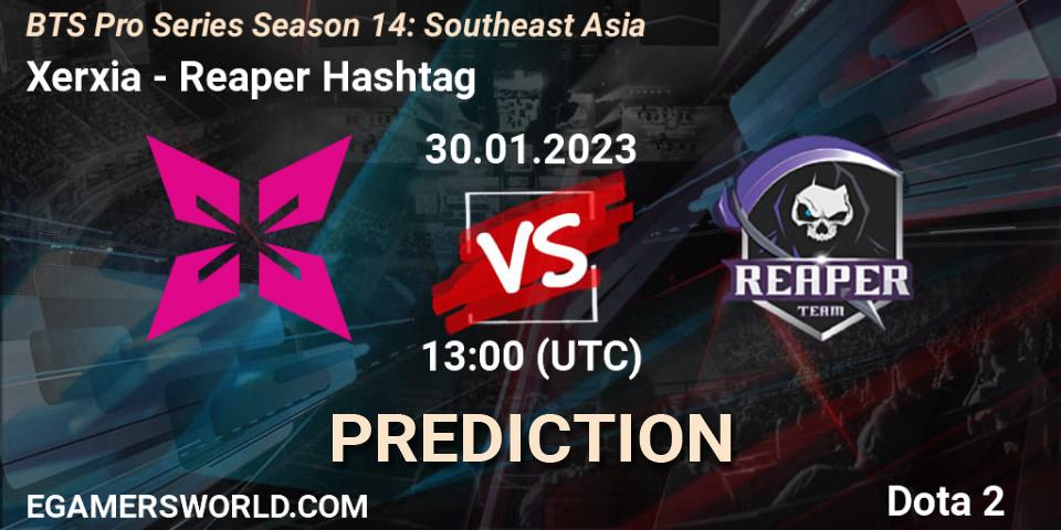 Xerxia - Reaper Hashtag: прогноз. 30.01.23, Dota 2, BTS Pro Series Season 14: Southeast Asia
