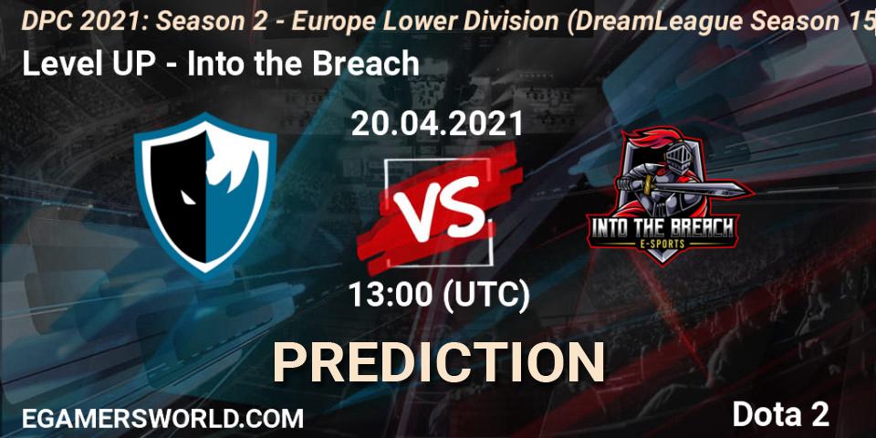Level UP - Into the Breach: прогноз. 20.04.2021 at 14:17, Dota 2, DPC 2021: Season 2 - Europe Lower Division (DreamLeague Season 15)