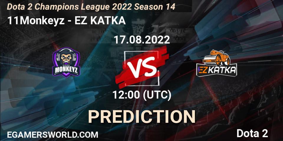 11Monkeyz - EZ KATKA: прогноз. 17.08.2022 at 12:01, Dota 2, Dota 2 Champions League 2022 Season 14
