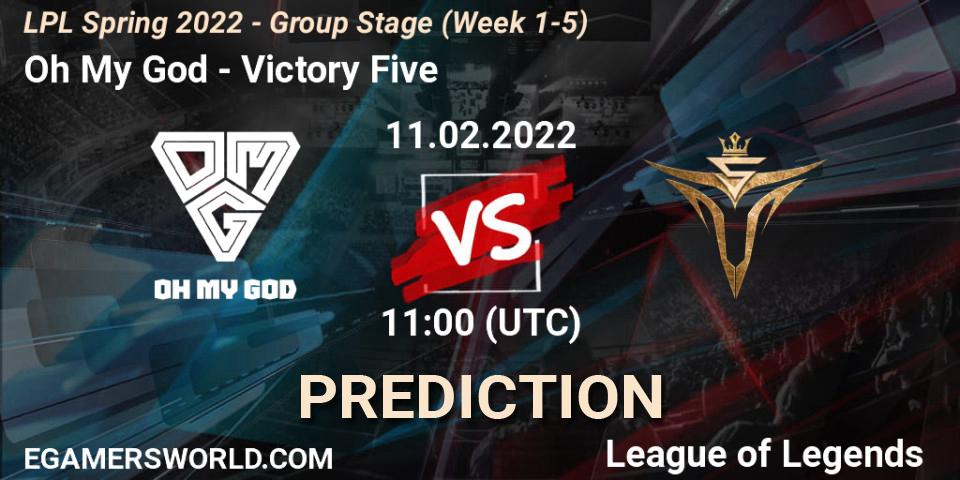 Oh My God - Victory Five: прогноз. 11.02.2022 at 12:00, LoL, LPL Spring 2022 - Group Stage (Week 1-5)