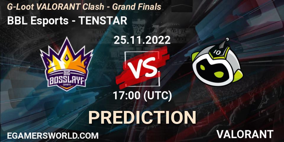 BBL Esports - TENSTAR: прогноз. 25.11.2022 at 17:00, VALORANT, G-Loot VALORANT Clash - Grand Finals