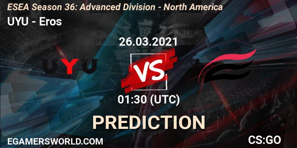 UYU - Eros: прогноз. 26.03.2021 at 01:30, Counter-Strike (CS2), ESEA Season 36: Advanced Division - North America
