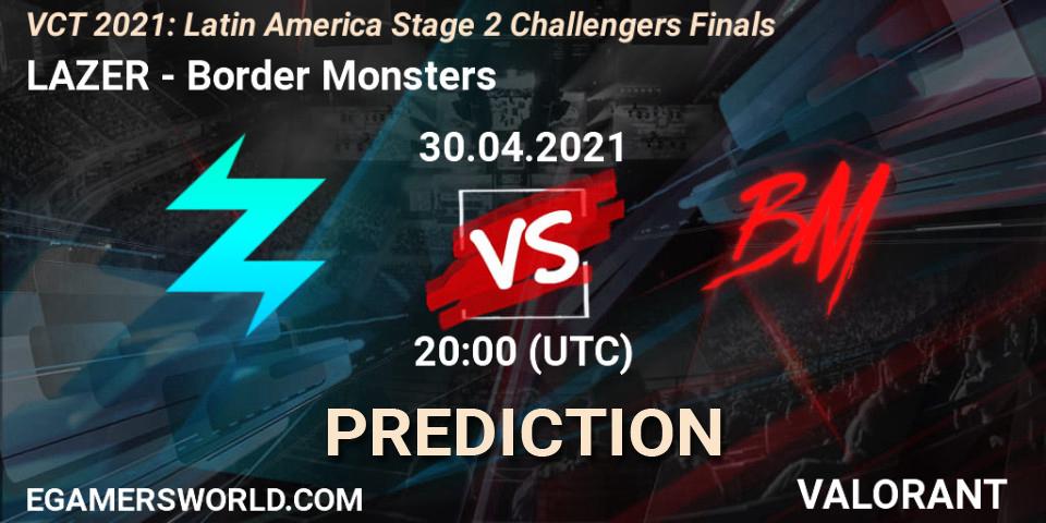 LAZER - Border Monsters: прогноз. 30.04.2021 at 20:00, VALORANT, VCT 2021: Latin America Stage 2 Challengers Finals