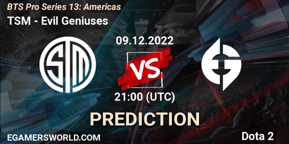 TSM - Evil Geniuses: прогноз. 09.12.2022 at 21:02, Dota 2, BTS Pro Series 13: Americas