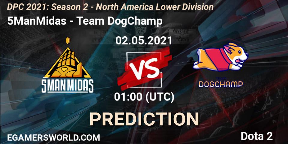 5ManMidas - Team DogChamp: прогноз. 02.05.2021 at 01:00, Dota 2, DPC 2021: Season 2 - North America Lower Division