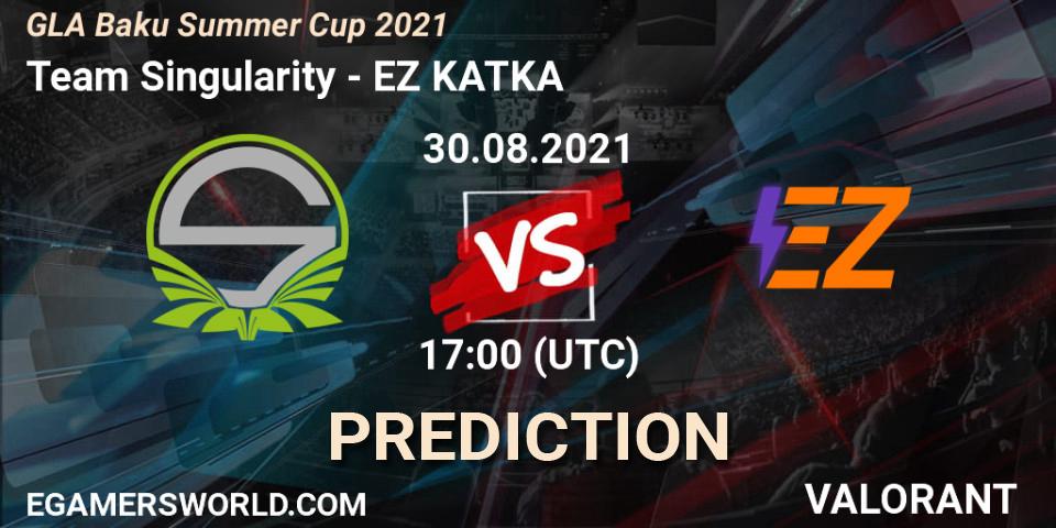 Team Singularity - EZ KATKA: прогноз. 30.08.2021 at 17:00, VALORANT, GLA Baku Summer Cup 2021