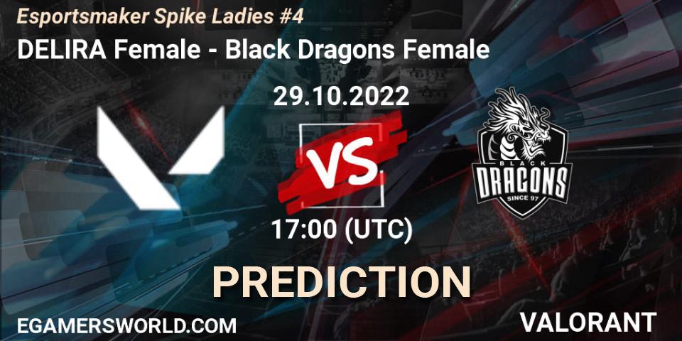 DELIRA Female - Black Dragons Female: прогноз. 29.10.22, VALORANT, Esportsmaker Spike Ladies #4