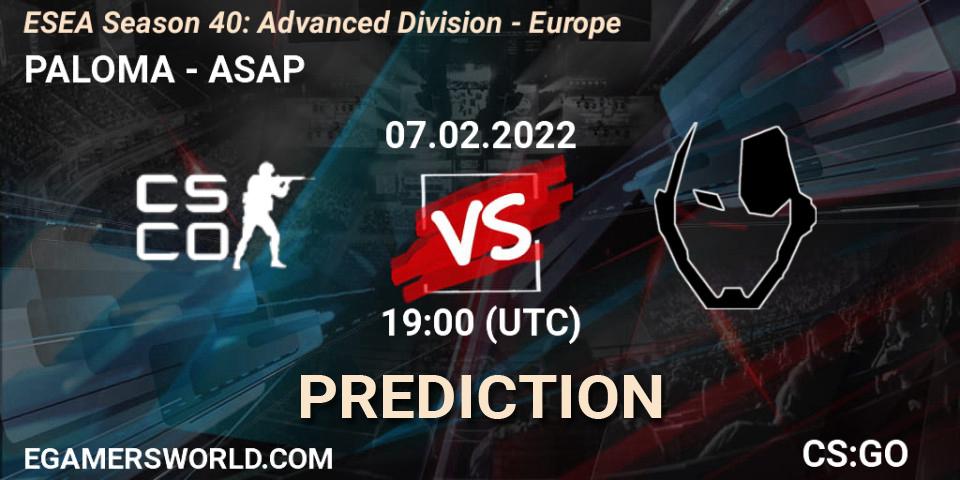 PALOMA - ASAP: прогноз. 07.02.2022 at 19:00, Counter-Strike (CS2), ESEA Season 40: Advanced Division - Europe