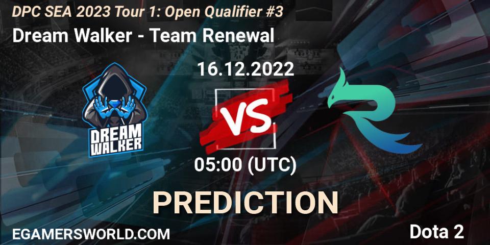 Dream Walker - Team Renewal: прогноз. 16.12.2022 at 05:00, Dota 2, DPC SEA 2023 Tour 1: Open Qualifier #3
