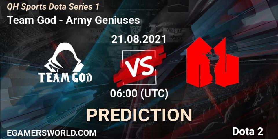 Team God - Army Geniuses: прогноз. 21.08.2021 at 06:05, Dota 2, QH Sports Dota Series 1