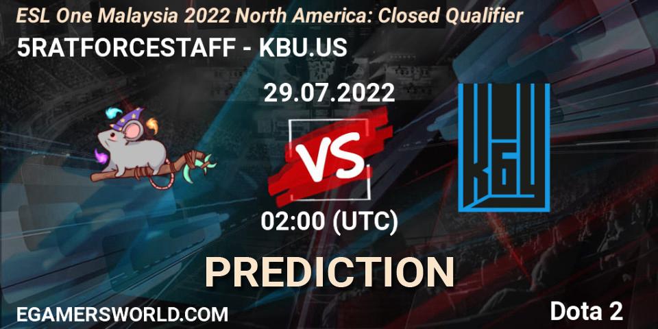 5RATFORCESTAFF - KBU.US: прогноз. 29.07.2022 at 02:02, Dota 2, ESL One Malaysia 2022 North America: Closed Qualifier