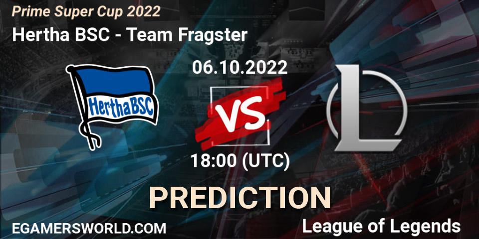 Hertha BSC - Team Fragster: прогноз. 06.10.2022 at 18:00, LoL, Prime Super Cup 2022