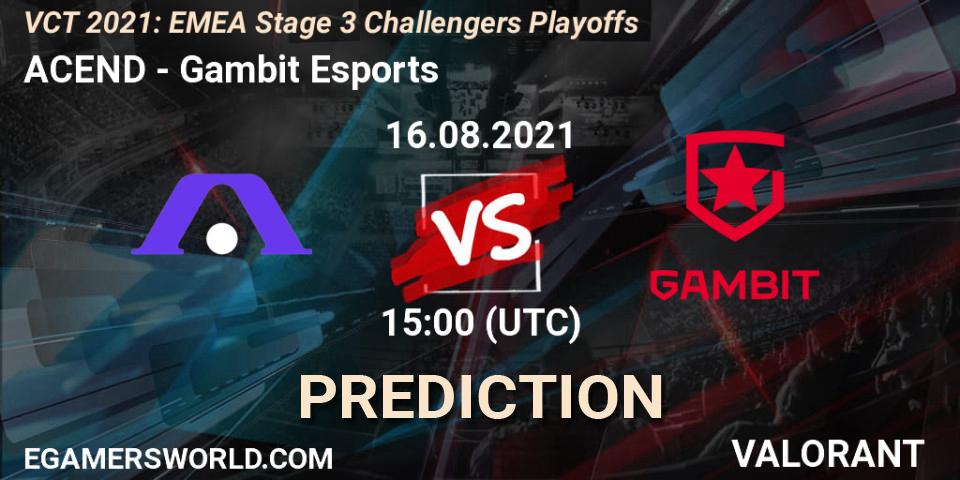 ACEND - Gambit Esports: прогноз. 16.08.2021 at 15:00, VALORANT, VCT 2021: EMEA Stage 3 Challengers Playoffs