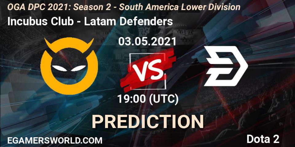 Incubus Club - Latam Defenders: прогноз. 03.05.2021 at 19:01, Dota 2, OGA DPC 2021: Season 2 - South America Lower Division 