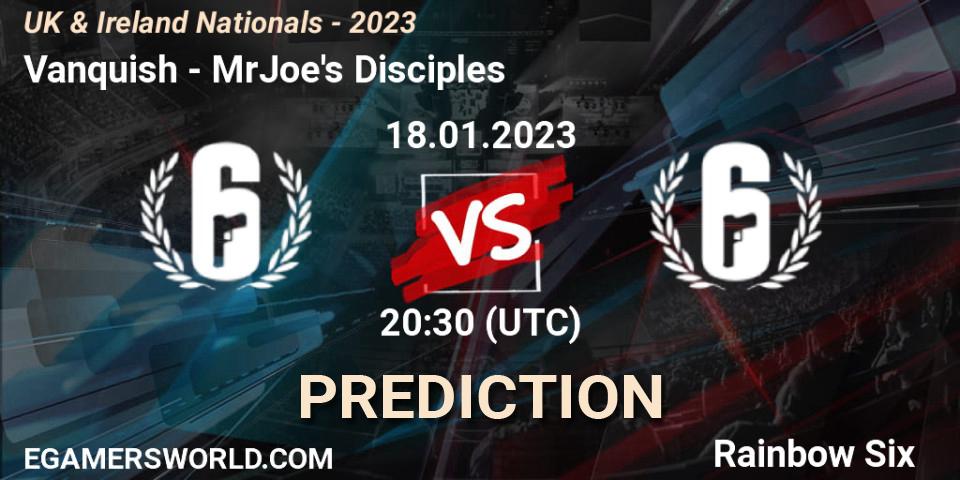 Vanquish - MrJoe's Disciples: прогноз. 18.01.2023 at 20:30, Rainbow Six, UK & Ireland Nationals - 2023