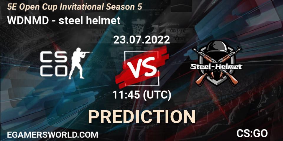 WDNMD - steel helmet: прогноз. 23.07.2022 at 12:00, Counter-Strike (CS2), 5E Open Cup Invitational Season 5