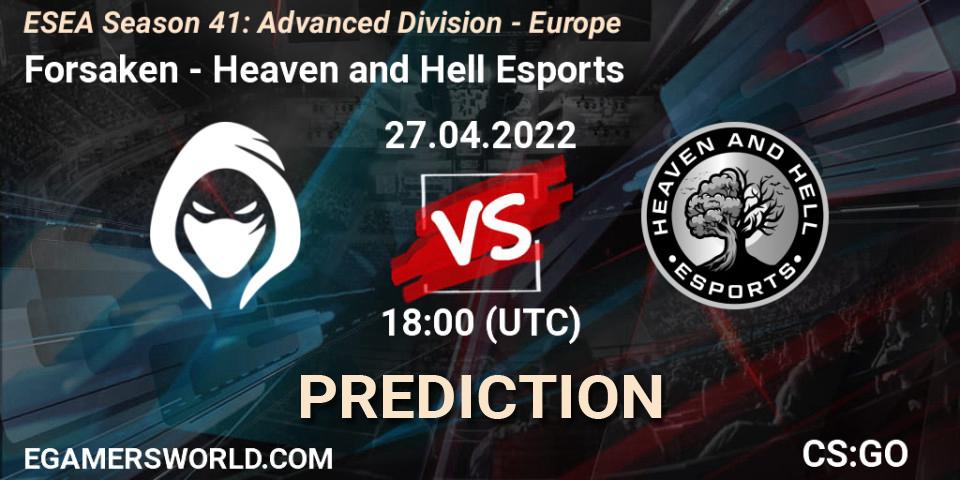 Forsaken - Heaven and Hell Esports: прогноз. 27.04.2022 at 18:00, Counter-Strike (CS2), ESEA Season 41: Advanced Division - Europe